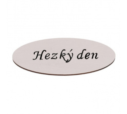 Cedulka "Hezký den" - dřevo, bílá, v balení 12 ks, cena za 1 ks