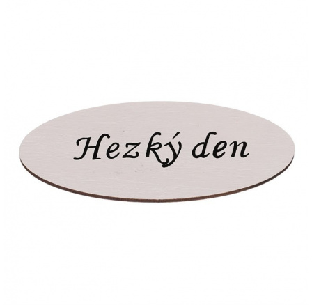 Cedulka "Hezký den" - dřevo, bílá, v balení 12 ks, cena za 1 ks