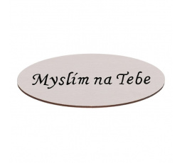 Cedulka "Myslím na Tebe" - dřevo, bílá, v sáčku 12 ks, cena za 1 ks