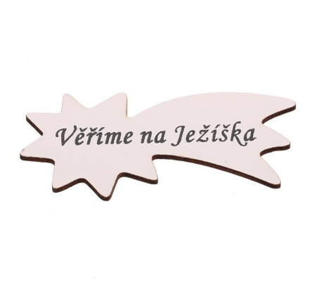 Cedulka "Věříme na Ježíška" - dřevo, bílá, v sáčku 12 ks, cena za 1 ks