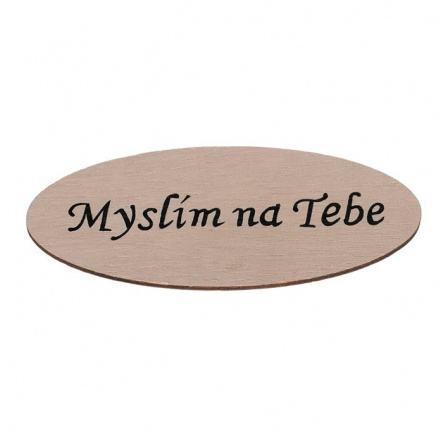 Cedulka "Myslím na Tebe" - dřevo, přírodní, v sáčku 12 ks, cena za 1 ks